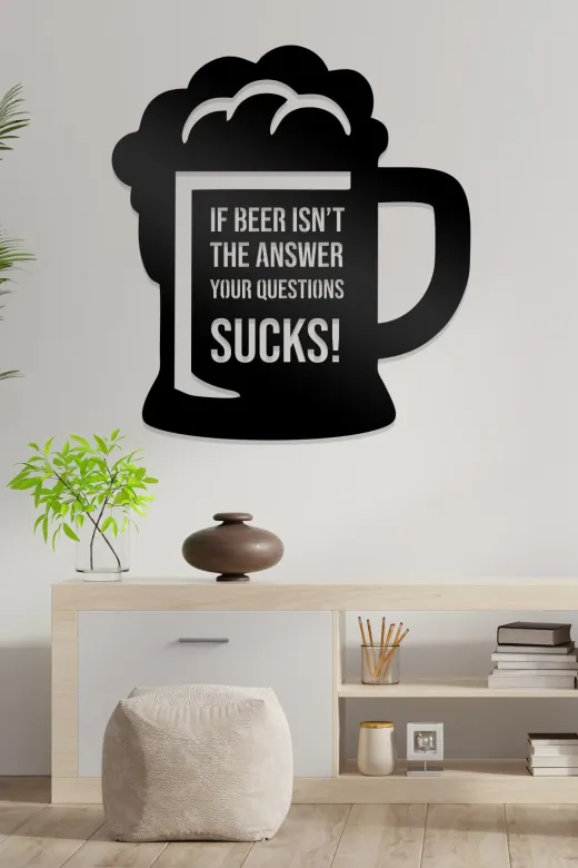 AHWALL AW00095 If Beer Isn't The Answer Your Questions Sucks Figürlü Dekoratif Ahşap Tablo