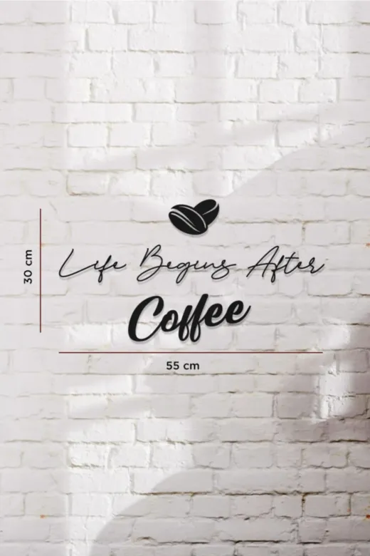 AHWALL AW00204 Life Begins After Coffee Yazılı Dekoratif Ahşap Tablo