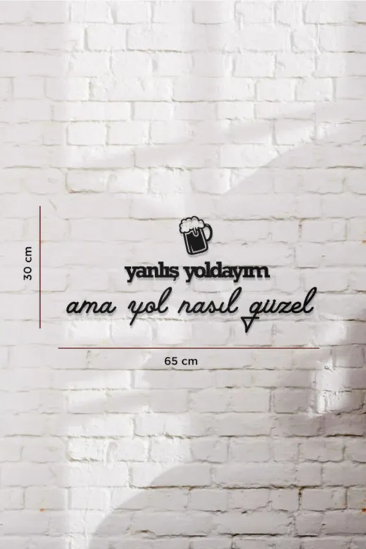 AHWALL AW00210 Yanlış Yoldayım Ama Yol Nasıl Güzel Yazılı Dekoratif Ahşap Tablo