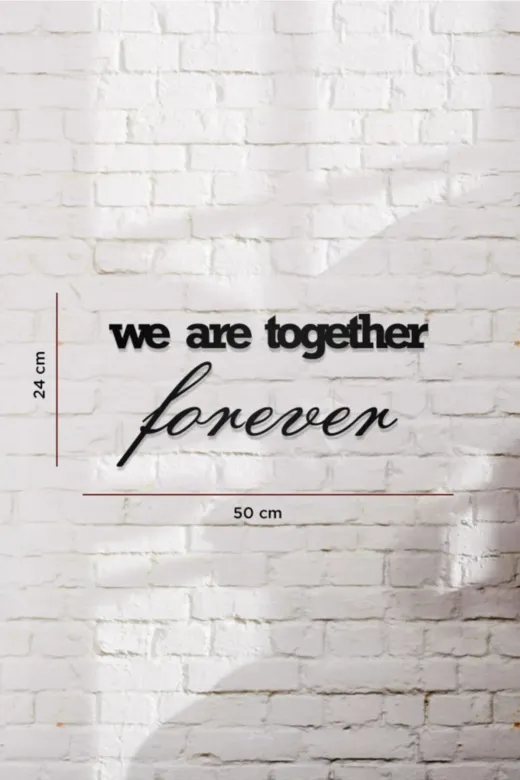 AHWALL AW00226 We Are Together Forever Yazılı Dekoratif Ahşap Tablo
