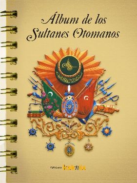 Album de los Sultanes Ottomanos (İspanyolca)