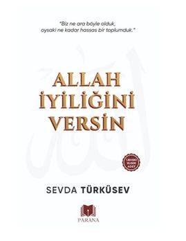 Allah İyiliğini Versin