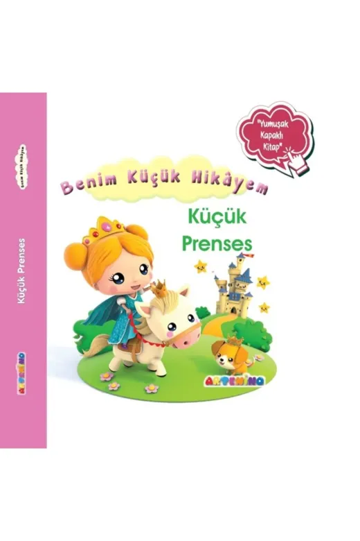 Artenino 9786259960166 Benim Küçük Hikayem: Küçük Prenses / Sünger Kapaklı Bebek Hikâyesi