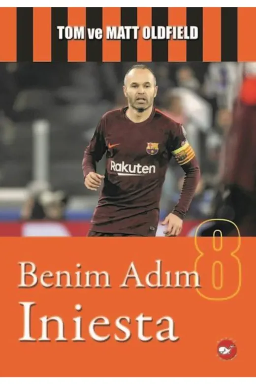 Beyaz Balina Yayınları 487521 Benim Adım Iniesta / - Matt Oldfield,tom Oldfield