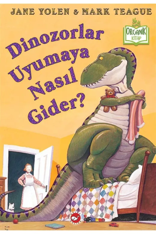 Beyaz Balina Yayınları 488507 Dinozorlar Uyumaya Nasıl Gider? - Organik Kitap