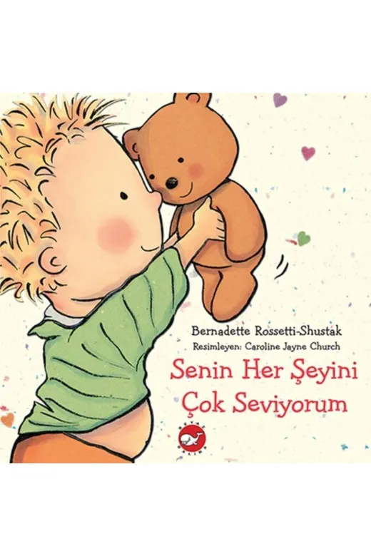 Beyaz Balina Yayınları BH-9786051886428 Senin Her Şeyini Çok Seviyorum