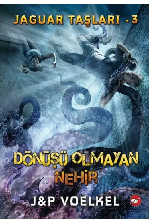 Beyaz Balina Yayınları Gkt-9789759997175 Jaguar Taşları 3 - Dönüşü Olmayan Nehir /j - P Voelkel /
