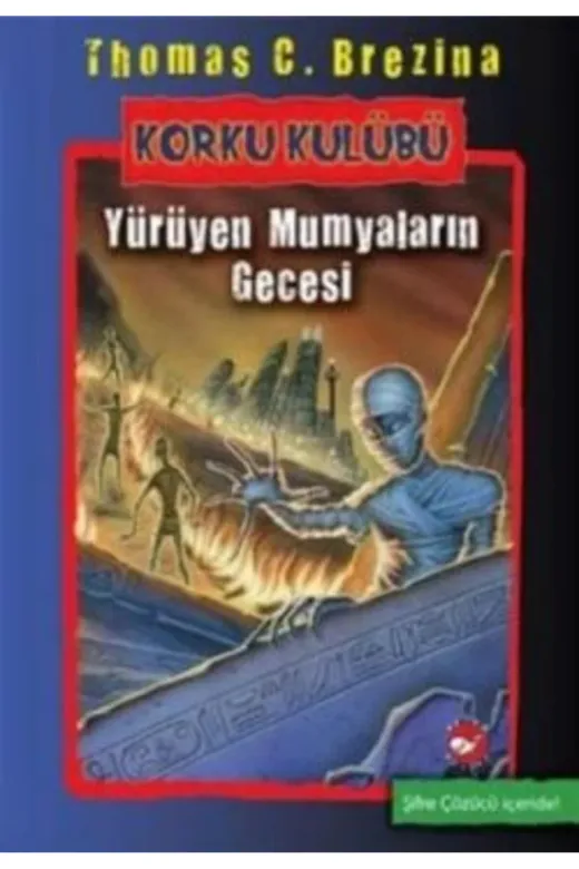 Beyaz Balina Yayınları KK-9789759997779 Korku Kulübü 10 Yürüyen Mumyaların Gecesi