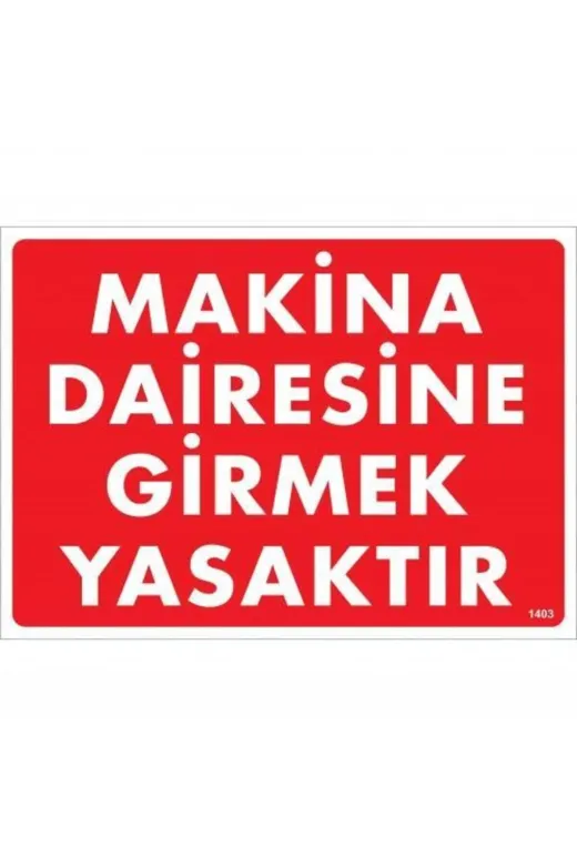 BilfolD SDTA-286574 Makine Dairesine Girmek Yasaktır Uyarı Levhası 25X35 Kod:1403