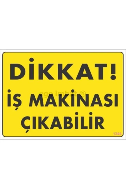 BilfolD SDTA-286578 Dikkat İş Makinası Çıkabilir Sarı Uyarı Levhası 25X35 Kod:1344