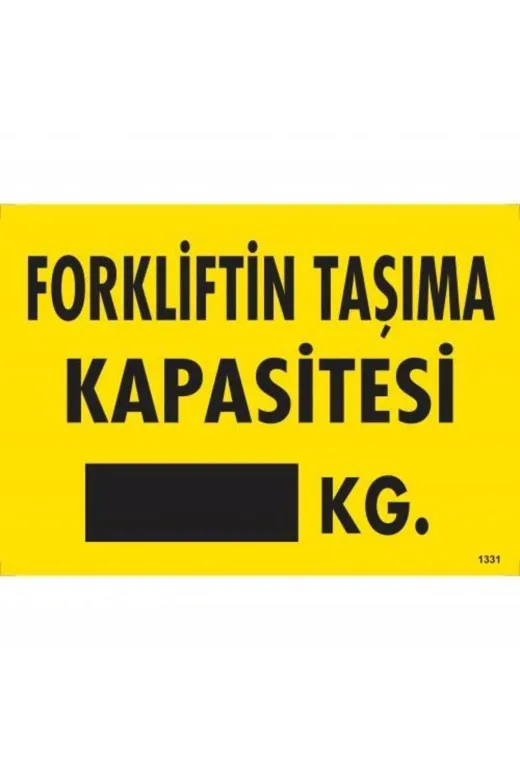 BilfolD SDTA-286582 Forkliftin Taşıma Kapasitesi Uyarı Levhası 25X35 Kod:1331