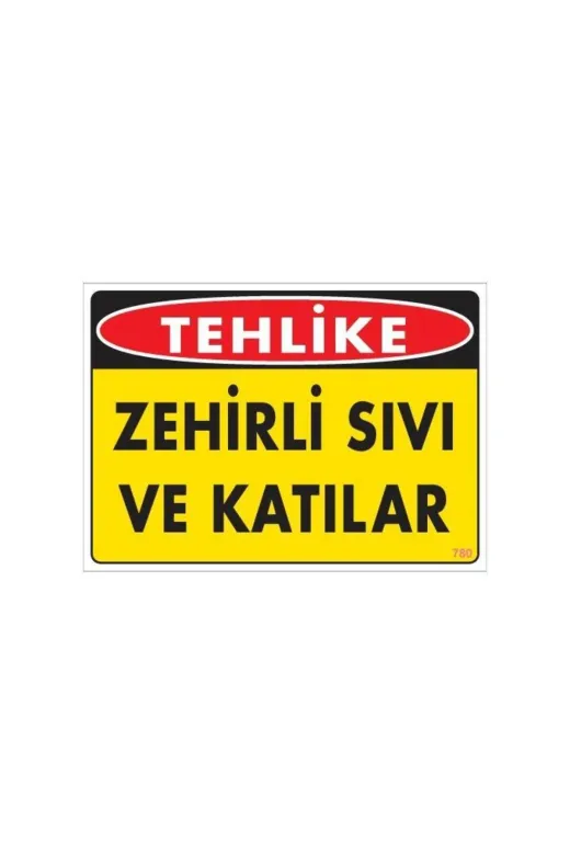 BilfolD SDTA-289888 Zehirli Katı Ve Sıvılar Uyarı Levhası 25X35 Kod: 780