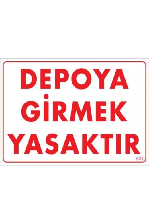 BilfolD SDTA-292154 Depoya Girmek Yasaktır Uyarı Levhası 25X35 Kod:621