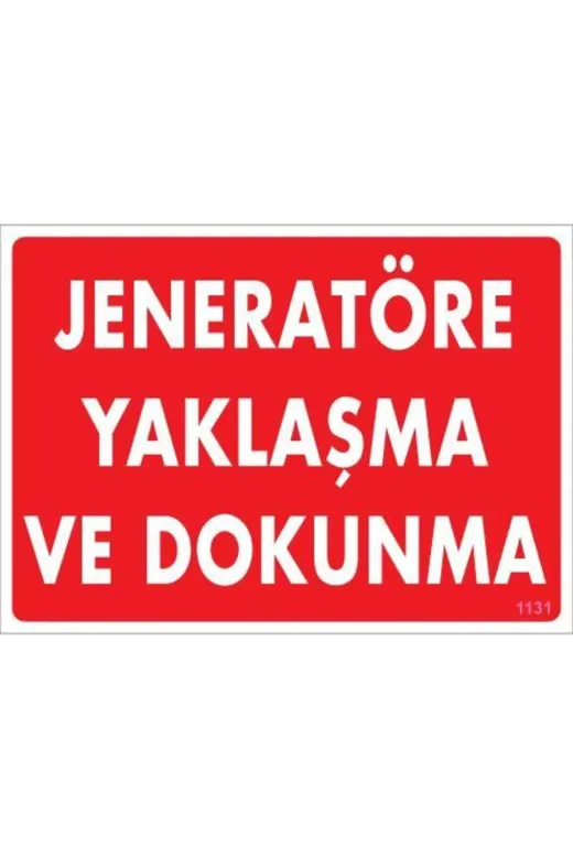 BilfolD SDTA-292207 Jeneratöre Yaklaşma Uyarı Levhası 25X35 Kod:1131