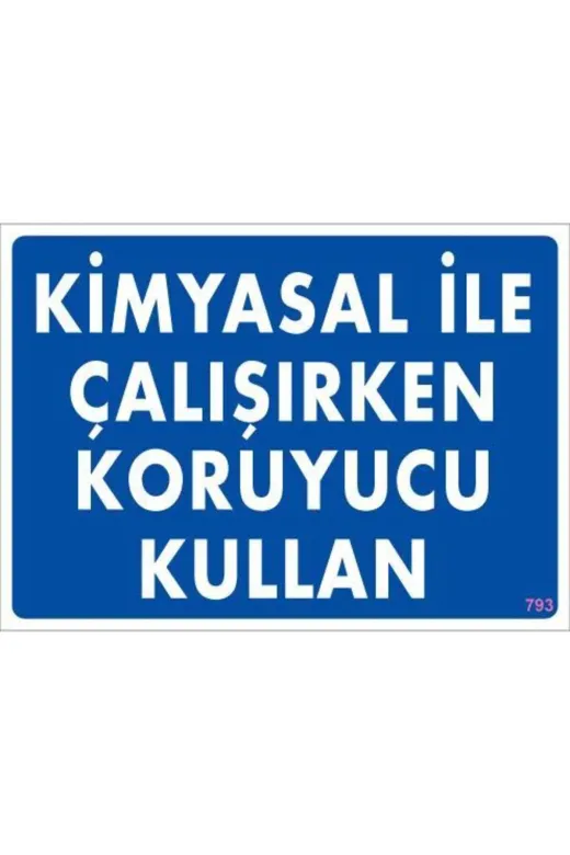 BilfolD SDTA-292228 Kimyasal Koruyucu Kullan Uyarı Levhası 25X35 Kod:793