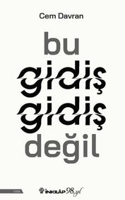 Bu Gidiş Gidiş Değil