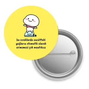 Bu Sıcaklarda Vücuttaki Yağların Otomatik Olarak Erimemesi Çok Mantıksız / Rozet