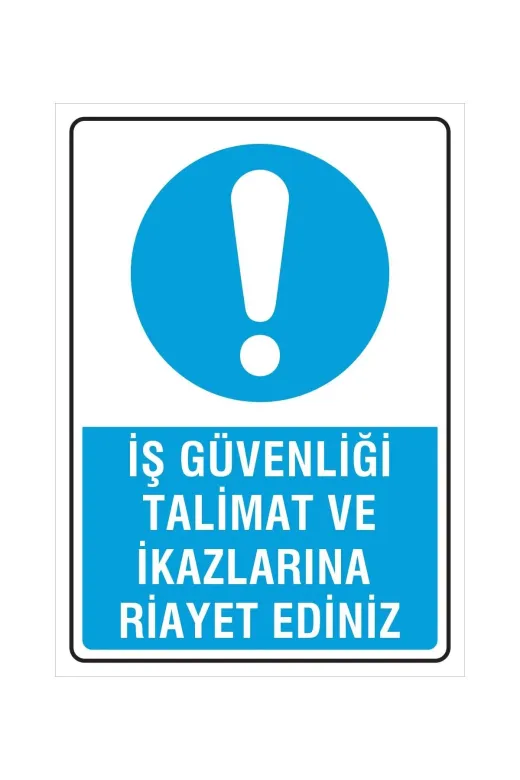 Byken dfdfgggh Iş Güvenliği Talimat Ve Ikazlarına Riayet Ediniz 25X35 Cm. Folyo Etiket