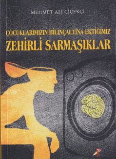 Çuklarımızın Bilinçaltına Ektiğimiz Zehirli Sarmaşıklar