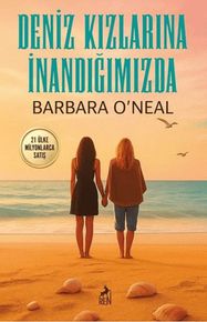 Deniz Kızlarına İnandığımızda
