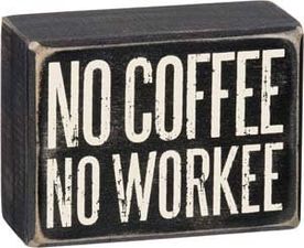 Diğer 128860788 Primitives By Kathy Kutu İşareti - No Coffee No Workee, 10,16 X 7,62 Cm, Siyah, Beyaz 0 X 5 Cm