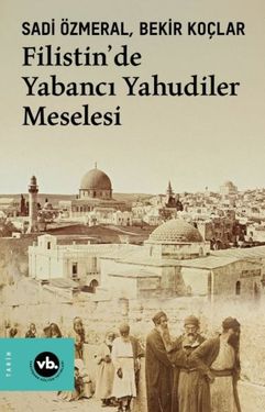 Diğer 131840730 Filistin De Yabancı Yahudiler Meselesi - Huvj-879404