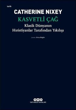 Diğer 131842674 Kasvetli Çağ Klasik Dünyanın Hıristiyanlar Tarafından Yıkılışı - Huvj-830163