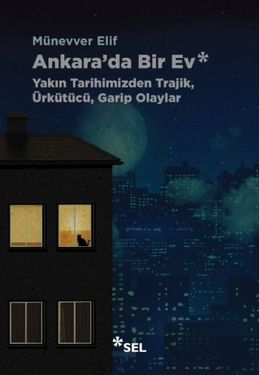 Diğer 131850744 Ankara'da Bir Ev: Yakın Tarihimizden Trajik, Ürkütücü, Garip Olaylar - Huvj-763281