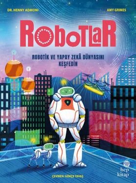 Diğer Robotlar: Robotik Ve Yapay Zekâ Dünyasını Keşfedin - Huvj-761536