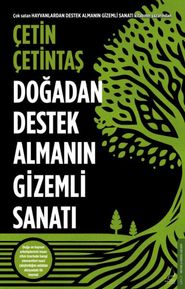 Doğadan Destek Almanın Sanatı