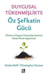 Duygusal Tükenmişlikte Öz Şefkatin Gücü