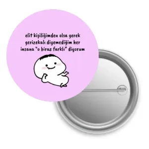 Elit Kişiliğimden Olsa Gerek / Rozet