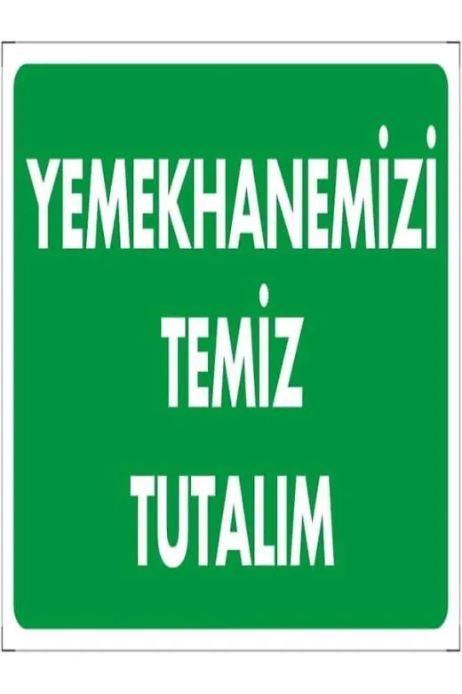 Emek İkaz Levhaları EMEK1208 Yemekhanemizi Temiz Tutalım Uyarı/ikaz Levhası