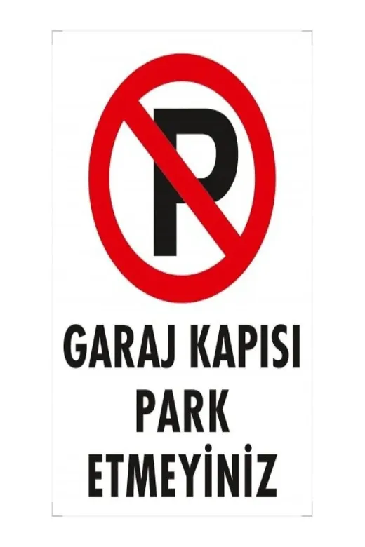 Emek İkaz Levhaları EMEK1596 Garaj Kapısı Park Etmeyiniz Uyarı/ikaz Levhası