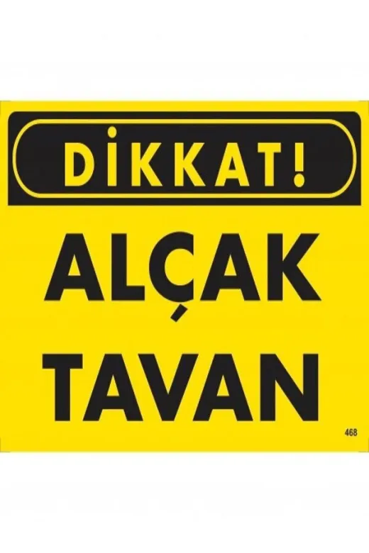 Emek İkaz Levhaları EMEK468 Dikkat Alçak Tavan Uyarı/ikaz Levhası