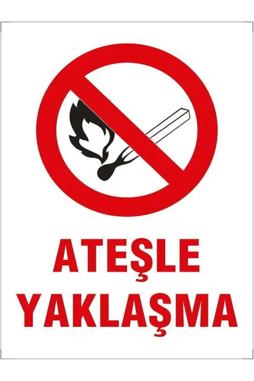 Emek İkaz Levhaları EMEK867 Ateşle Yaklaşma Uyarı/ikaz Levhası