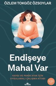 Endişeye Mahal Var