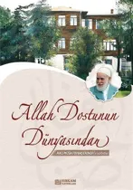 Erkam Yayınları - Allah Dostunun Dünyasından - Musa Topbaş