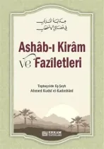 Erkam Yayınları - Ashab-ı Kiram ve Faziletleri - Ahmed Kudsi el-Kadınhâni