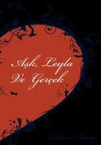 Erkam Yayınları - Aşk Leyla ve Gerçek - Fatma Aladağ