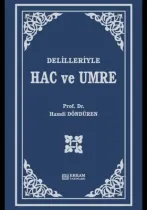 Erkam Yayınları - Delilleriyle Hac ve Umre - Prof. Dr. Hamdi Döndüren
