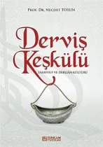 Erkam Yayınları - Derviş Keşkülü - Prof. Dr. Necdet Tosun