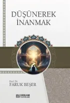 Erkam Yayınları - Düşünerek İnanmak - Faruk Beşer