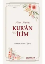 Erkam Yayınları - Faziletler Medeniyeti Serisi - 2 / Kur'an ve İlim Ahiret Amelimiz - Osman Nuri Topbaş