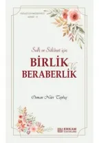 Erkam Yayınları - Faziletler Medeniyeti Serisi - 6 / Birlik ve Beraberlik - Osman Nuri Topbaş