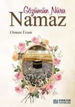 Erkam Yayınları - Gözümün Nuru Namaz - Osman Ersan