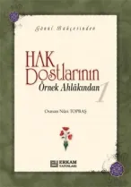 Erkam Yayınları - Hak Dostlarının Örnek Ahlakından - 1 - Osman Nuri Topbaş