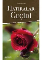 Erkam Yayınları - Hatıralar Geçidi - Zahide Topcu