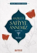 Erkam Yayınları - Hazreti Safiyye Annemiz - Adem Saraç