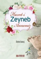 Erkam Yayınları - Hz. Zeynep Annemiz - Adem Saraç